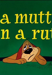 O Melhor Amigo do Cão (A Mutt in a Rut)