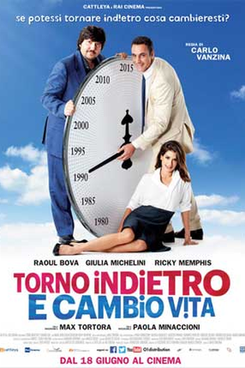 Poster de Filme Torno Indietro e Cambio Vita (2015)