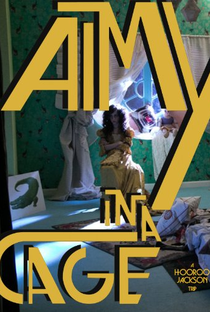 Aimy in a Cage - Poster / Capa / Cartaz - Oficial 2