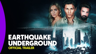 Trailer: Earthquake Underground | Official Trailer