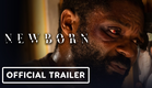 Newborn - Official Trailer (2026) David Oyelowo, Barry Pepper, Rukiya Bernard