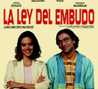 La Ley del Embudo
