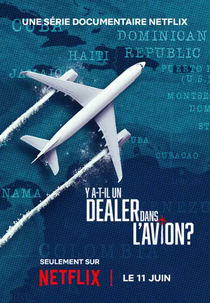 Air Cocaine: Traficantes nas Alturas (Y a -t-il un dealer dans l'avion)