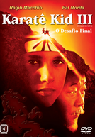 Karatê Kid 3: O Desafio Final (The Karate Kid, Part III)