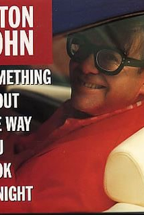 Elton John: Something About the Way You Look Tonight - Poster / Capa / Cartaz - Oficial 1