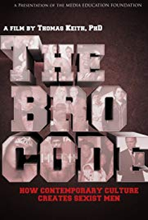 The Bro Code: How Contemporary Culture Creates Sexist Men - Poster / Capa / Cartaz - Oficial 1