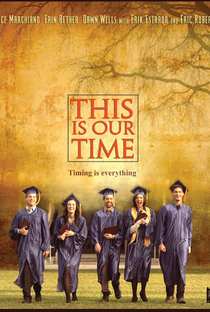 This Is Our Time - Poster / Capa / Cartaz - Oficial 2