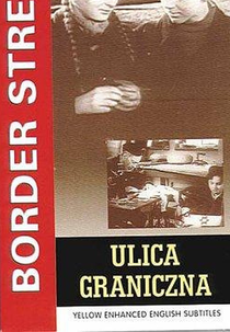 A Verdade não Tem Fronteiras (Ulica Graniczna)