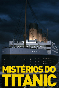 Mistérios do Titanic - Poster / Capa / Cartaz - Oficial 1