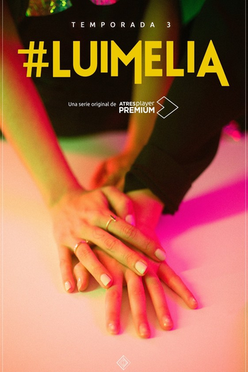 Poster de Série #LuimeliaTRES (2021)