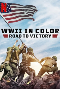 Segunda Guerra em Cores: Caminho para a Vitória - Poster / Capa / Cartaz - Oficial 1