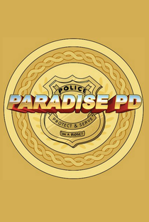 Paradise Police (1ª Temporada) - Poster / Capa / Cartaz - Oficial 2