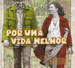 Por uma Vida Melhor