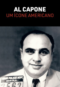 Al Capone: Um Ícone Americano (Al Capone: Icon)