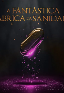 A Fantástica Fábrica da Sanidade (A Fantástica Fábrica da Sanidade)