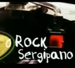 O Rock Sergipano: Esse Ilustre Desconhecido.