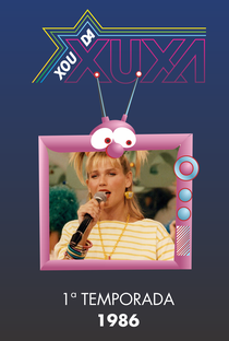 Xou da Xuxa  (1ª Temporada) - Poster / Capa / Cartaz - Oficial 3