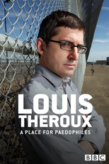 Louis Theroux no Lar dos Pedófilos (Louis Theroux: A Place for Paedophiles)