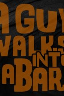 A Guy Walks Into A Bar - Poster / Capa / Cartaz - Oficial 1