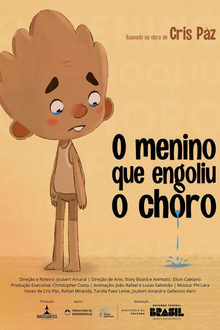 O Menino que Engoliu o Choro: curta de 2025 - Filmow