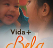 Vida + Bela (1ª Temporada)