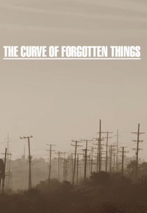 The Curve of Forgotten Things (The Curve of Forgotten Things)