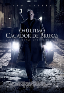 O Último Caçador de Bruxas (The Last Witch Hunter)