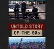 A História Não Contada dos Anos 90