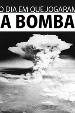 O dia em que jogaram a bomba (The Day They Dropped The Bomb)