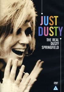Just Dusty: The Real Dusty Springfield  (Just Dusty: The Real Dusty Springfield )