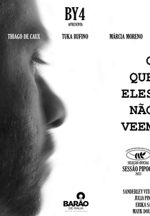 O Que Eles Não Veem (O Que Eles Não Veem)