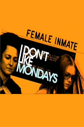  de Filme I Don't Like Mondays (2006)