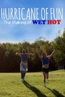 Hurricane of Fun: The Making of Wet Hot - Poster / Capa / Cartaz - Oficial 2