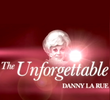 The Unforgettable Danny La Rue