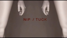 Nip/Tuck - Intro (The Perfect Lie)