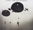 D-Day: The Lost Evidence