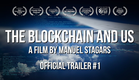 The Blockchain and Us (2017) Official Trailer #1