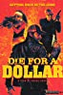 Die for a Dollar - Poster / Capa / Cartaz - Oficial 3