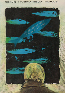 The Cure: Staring at the Sea - The Images (The Cure: Staring at the Sea - The Images)