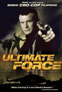 Ultimate Force - Máquina Mortal - Poster / Capa / Cartaz - Oficial 1