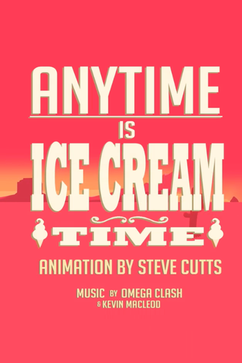 Poster de Curta Anytime Is Ice Cream Time (2013)