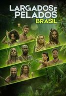 Largados e Pelados: Brasil (1ª Temporada) (Largados e Pelados: Brasil (1ª Temporada))