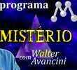 Programa Mistério com Walter Avancini