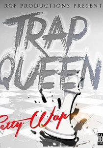 Fetty Wap: Trap Queen (Fetty Wap: Trap Queen)