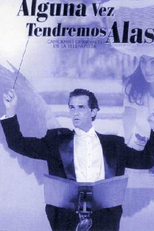 Alguna Vez Tendremos Alas (Alguna Vez Tendremos Alas)