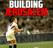 Building Jerusalem