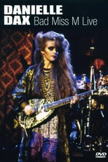 Danielle Dax: Bad Miss M Live (Danielle Dax: Bad Miss M Live)