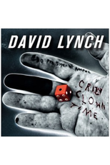 David Lynch - "Crazy Clown Time" (David Lynch - "Crazy Clown Time")