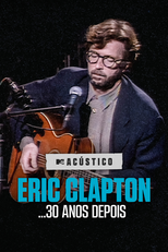 Acústico MTV Eric Clapton...30 Anos Depois (Eric Clapton Unplugged... Over 30 Years Later)