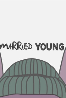 Married Young - Poster / Capa / Cartaz - Oficial 1